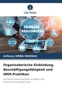 Produktbild: Organisatorische Einbindung, Besch&auml;ftigungsf&auml;higkeit und HRM-Praktiken