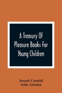 Produktbild: A Treasury Of Pleasure Books For Young Children
