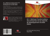 Produktbild: Art + Wellness Transformations des entreprises via les objectifs de d&eacute;veloppement durable (SDG)