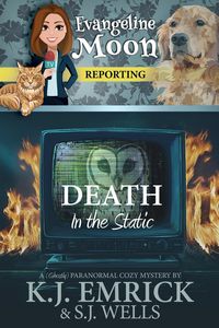 Produktbild: Death in the Static: A (Ghostly) Paranormal Cozy Mystery (Evangeline Moon Reporting, #5)