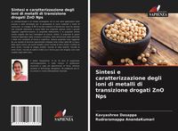 Produktbild: Sintesi e caratterizzazione degli ioni di metalli di transizione drogati ZnO Nps