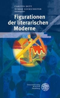 Produktbild: Figurationen der literarischen Moderne
