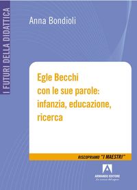 Produktbild: Egle Becchi con le sue parole: infanzia, educazione, ricerca