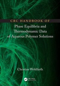 Produktbild: CRC Handbook of Phase Equilibria and Thermodynamic Data of Aqueous Polymer Solutions