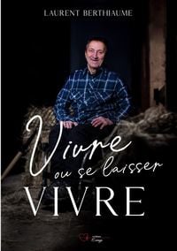 Produktbild: Vivre ou se laisser vivre