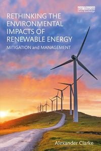 Produktbild: Rethinking the Environmental Impacts of Renewable Energy