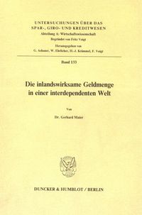 Produktbild: Die inlandswirksame Geldmenge in einer interdependenten Welt.