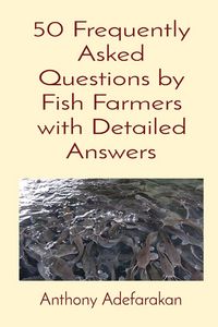 Produktbild: 50 Frequently Asked Questions by Fish Farmers with Detailed Answers