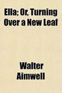 Produktbild: Ella; Or, Turning Over a New Leaf