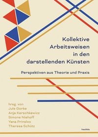 Produktbild: Kollektive Arbeitsweisen in den darstellenden K&uuml;nsten