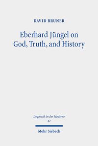 Produktbild: Eberhard J&uuml;ngel on God, Truth, and History
