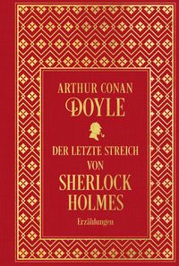Produktbild: Der letzte Streich von Sherlock Holmes: S&auml;mtliche Erz&auml;hlungen Band 4
