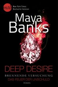 Produktbild: Deep Desire - Brennende Versuchung: Das Feuer der Unschuld