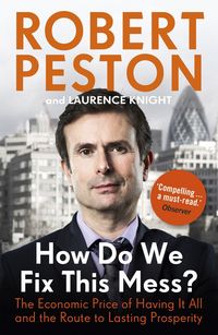 Produktbild: How Do We Fix This Mess? The Economic Price of Having it all, and the Route to Lasting Prosperity