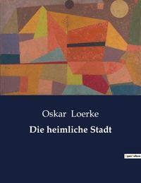 Produktbild: Die heimliche Stadt