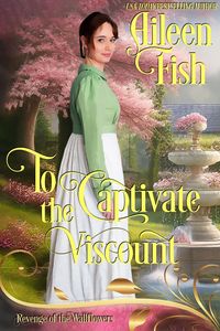 Produktbild: To Captivate the Viscount (Revenge of the Wallflowers, #1)