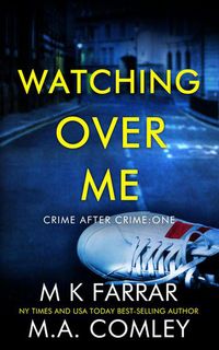 Produktbild: Watching Over Me (Crime After Crime, #1)
