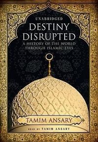 Bild vom Artikel Destiny Disrupted: A History of the World Through Islamic Eyes vom Autor 