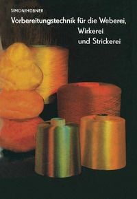 Produktbild: Vorbereitungstechnik f&uuml;r die Weberei, Wirkerei und Strickerei