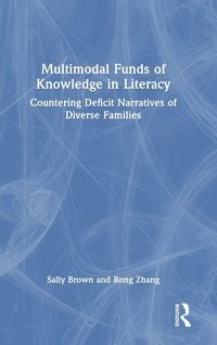 Produktbild: Multimodal Funds of Knowledge in Literacy