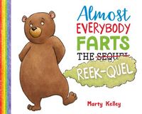 Produktbild: Kelley, M: Almost Everybody Farts: The Reek-quel