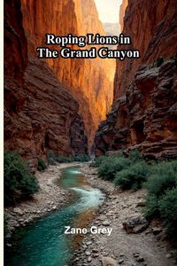 Produktbild: Roping Lions in the Grand Canyon