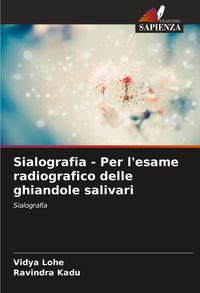 Produktbild: Sialografia - Per l'esame radiografico delle ghiandole salivari