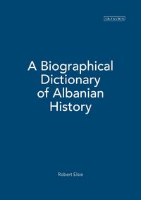 Produktbild: A Biographical Dictionary of Albanian History