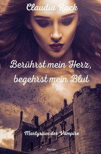 Produktbild: Martyrium der Vampire / Ber&uuml;hrst mein Herz, begehrst mein Blut