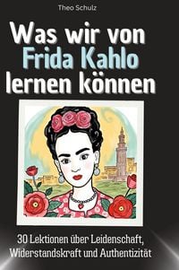 Produktbild: Was wir von Frida Kahlo lernen k&ouml;nnen