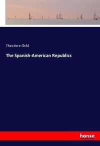 Produktbild: The Spanish-American Republics