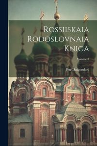 Produktbild: Rossiiskaia Rodoslovnaia Kniga; Volume 3