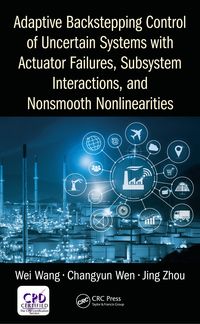 Produktbild: Adaptive Backstepping Control of Uncertain Systems with Actuator Failures, Subsystem Interactions, and Nonsmooth Nonlinearities