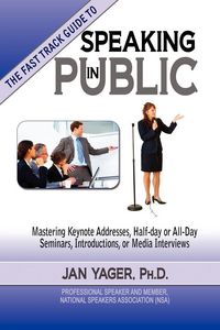 Produktbild: Tthe Fast Track Guide to Speaking in Public