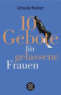 Produktbild: 10 Gebote f&uuml;r gelassene Frauen