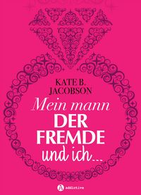Produktbild: Mein Mann, der Fremde und ich (Gesamtausgabe)