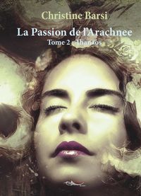 Produktbild: La passion de l'Arachn&eacute;e - Tome 2