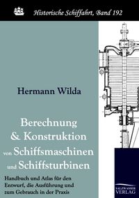 Produktbild: Berechnung und Konstruktion von Schiffsmaschinen und Schiffsturbinen