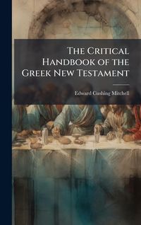 Produktbild: The Critical Handbook of the Greek New Testament