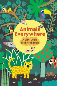 Produktbild: Animals Everywhere: A Lift, Look, and Find Book