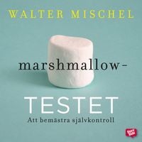 Produktbild: Marshmallowtestet: att bem&auml;stra sj&auml;lvkontroll