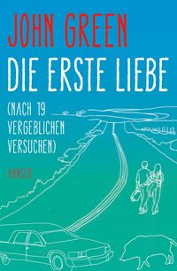Produktbild Die erste Liebe (nach 19 vergeblichen Versuchen)