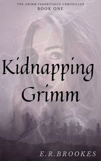 Produktbild: Kidnapping Grimm (Grimm Inheritance Chronicles, #1)