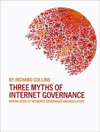 Produktbild: Three Myths of Internet Governance