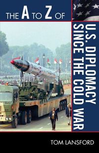 Produktbild: A to Z of U.S. Diplomacy since the Cold War