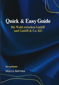 Produktbild: Quick &amp; Easy Guide Die Wahl zwischen GmbH &amp; GmbH &amp; Co KG