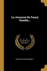 Produktbild: La Jeunesse De Fanny Kemble...