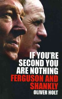 Produktbild: If You're Second You Are Nothing: Ferguson and Shankly