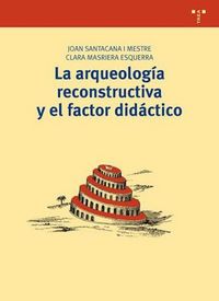 Produktbild: La arqueolog&iacute;a reconstructiva y el factor did&aacute;ctico