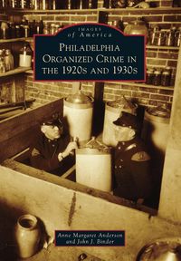 Produktbild: Philadelphia Organized Crime in the 1920s and 1930s